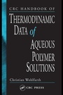 Cover: CRC Handbook of Thermodynamic Data of Polymer Solutions, Three Volume Set - CRC Press