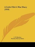Cover: A Little Fifer's War Diary (1910) - Kessinger Publishing