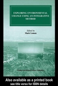 Cover: Exploring Environmental Change Using an Integrative Method - CRC Press