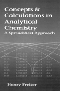 Enlarge image Cover: Concepts & Calculations in Analytical Chemistry, Featuring the Use of Excel - CRC Press