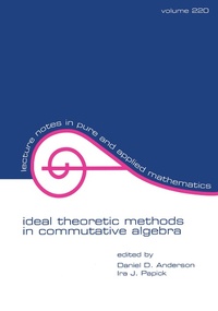 Enlarge image Cover: Ideal Theoretic Methods in Commutative Algebra - CRC Press