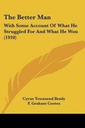 Cover: The Better Man - Kessinger Publishing
