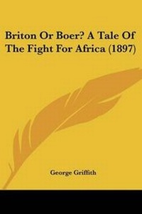 Abbildung von: Briton Or Boer? A Tale Of The Fight For Africa (1897) - Kessinger Publishing