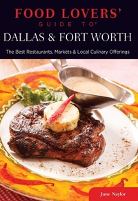Enlarge image Cover: Food Lovers' Guide to (R) Dallas & Fort Worth - Globe Pequot Press