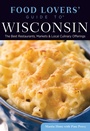 Cover: Food Lovers' Guide to (R) Wisconsin - Globe Pequot Press