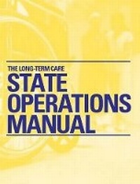 Enlarge image Cover: The Long-Term Care State Operations Manual (June 2014 Update) - Hcpro, a Division of Simplify Compliance