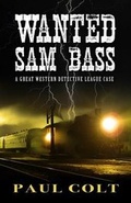 Cover: Wanted Sam Bass - Cengage Gale