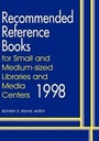 Cover: Recommended Reference Books for Small and Medium-sized Libraries and Media Centers 1998 - Libraries Unlimited Inc
