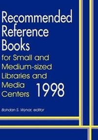 Abbildung von: Recommended Reference Books for Small and Medium-sized Libraries and Media Centers 1998 - Libraries Unlimited Inc