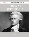 Cover: Thomas Jefferson 125 Success Facts - Everything You Need to Know about Thomas Jefferson - Emereo Publishing