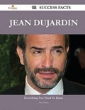 Cover: Jean Dujardin 92 Success Facts - Everything You Need to Know about Jean Dujardin - Emereo Publishing
