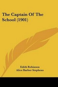 Enlarge image Cover: The Captain Of The School (1901) - Kessinger Publishing
