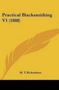 Enlarge image Cover: Practical Blacksmithing V1 (1888) - Kessinger Publishing