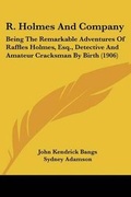 Cover: R. Holmes And Company - Kessinger Publishing