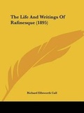 Cover: The Life And Writings Of Rafinesque (1895) - Kessinger Publishing
