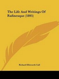 Enlarge image Cover: The Life And Writings Of Rafinesque (1895) - Kessinger Publishing