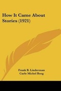Cover: How It Came About Stories (1921) - Kessinger Publishing