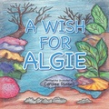 Cover: A Wish for Algie - Trafford Publishing