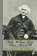 Cover: Bishop McIlvaine, Slavery, Britain & the Civil War - Xlibris