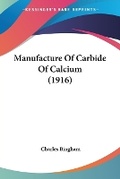 Cover: Manufacture Of Carbide Of Calcium (1916) - Kessinger Publishing