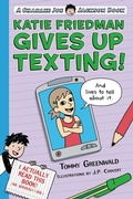 Cover: Katie Friedman Gives Up Texting! (And Lives to Tell About It.) - Roaring Brook Press