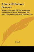 Cover: A Story Of Railway Pioneers - Kessinger Publishing
