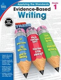 Enlarge image Cover: Evidence-Based Writing, Grade 1 - Carson Dellosa Education