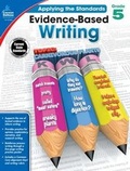 Cover: Evidence-Based Writing, Grade 5 - Carson Dellosa Education