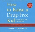 Cover: How to Raise a Drug-Free Kid - HighBridge Audio