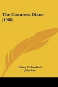Cover: The Countess Diane (1908) - Kessinger Publishing