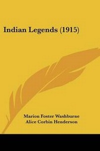 Enlarge image Cover: Indian Legends (1915) - Kessinger Publishing