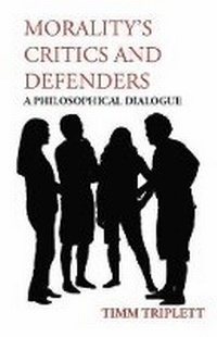 Enlarge image Cover: Morality's Critics and Defenders - Hackett Publishing Co, Inc