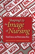 Cover: Shaping Up the Image of Nursing - Hcpro, a Division of Simplify Compliance