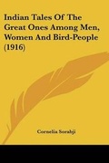 Cover: Indian Tales Of The Great Ones Among Men, Women And Bird-People (1916) - Kessinger Publishing