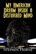 Cover: My American Dream Inside a Disturbed Mind - AMERICA STAR BOOKS