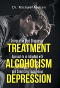 Bild: Integrative Dual Diagnosis Treatment Approach to an Individual with Alcoholism and Coexisting Endogenous Depression - iUniverse