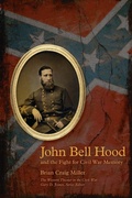 Cover: John Bell Hood and the Fight for Civil War Memory - University of Tennessee Press