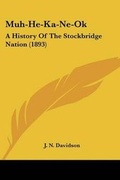 Cover: Muh-He-Ka-Ne-Ok - Kessinger Publishing