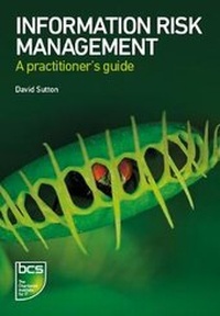 Enlarge image Cover: Information Risk Management - BCS, The Chartered Institute for IT