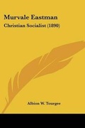 Cover: Murvale Eastman - Kessinger Publishing