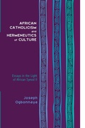 Cover: African Catholicism and Hermeneutics of Culture - Wipf & Stock Publishers