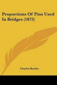Abbildung von: Proportions Of Pins Used In Bridges (1873) - Kessinger Publishing