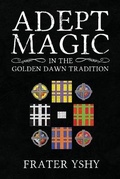 Cover: Adept Magic in the Golden Dawn Tradition - Kerubim Press