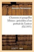 Cover: Chansons Et Pasquilles Lilloises: Precedees d'Un Portrait de l'Auteur (Ed.1851) - Hachette Livre - BNF
