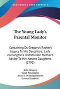 Cover: The Young Lady's Parental Monitor - Kessinger Publishing