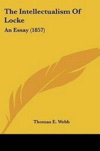 Enlarge image Cover: The Intellectualism Of Locke - Kessinger Publishing