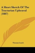 Cover: A Short Sketch Of The Tractarian Upheaval (1887) - Kessinger Publishing