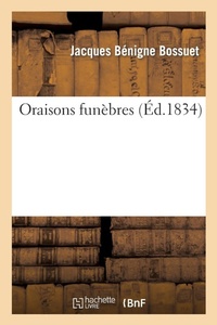 Enlarge image Cover: Oraisons Funebres - Hachette Livre - BNF