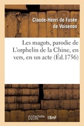 Cover: Les Magots, Parodie de l'Orphelin de la Chine, En Vers, En Un Acte - Hachette Livre - BNF