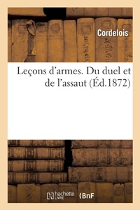 Abbildung von: Le?ons d'Armes. Du Duel Et de l'Assaut - Hachette Livre - BNF